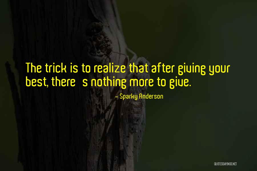 Sparky Anderson Quotes 471224 Sparky Anderson Quotes 471224