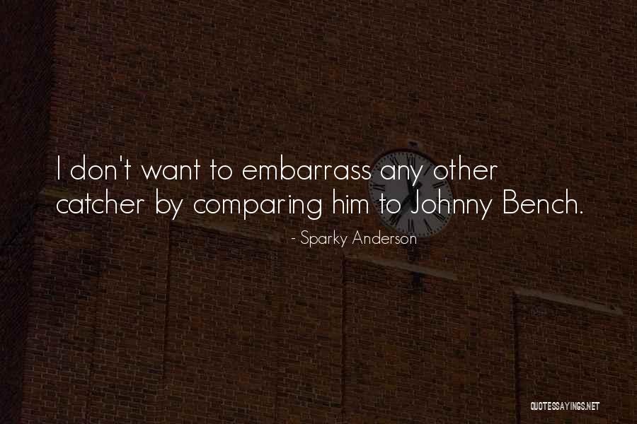 Sparky Anderson Quotes 685353 Sparky Anderson Quotes 685353