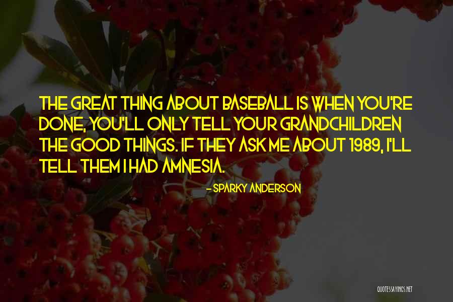 Sparky Anderson Quotes 80312