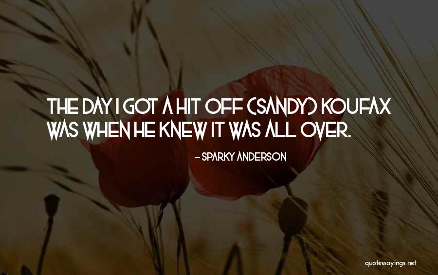 Sparky Anderson Quotes 914495 Sparky Anderson Quotes 914495