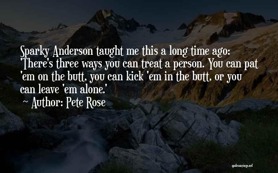 Sparky Quotes By Pete Rose