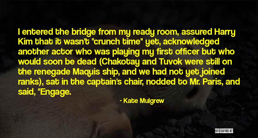 Sparrer Organization Quotes By Kate Mulgrew Sparrer Organization Quotes By Kate Mulgrew