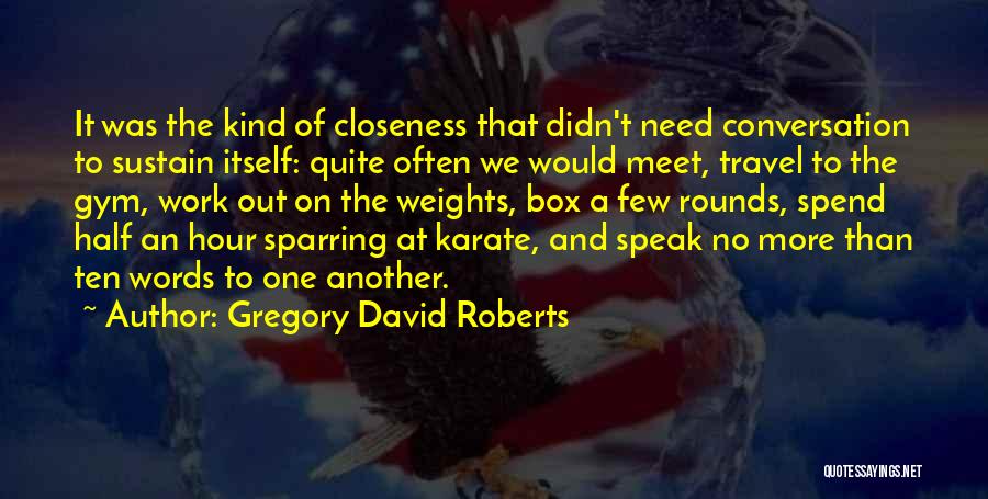 Sparring Quotes By Gregory David Roberts