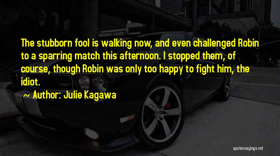 Sparring Quotes By Julie Kagawa