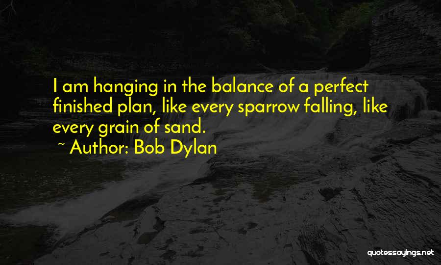 Sparrow Quotes By Bob Dylan