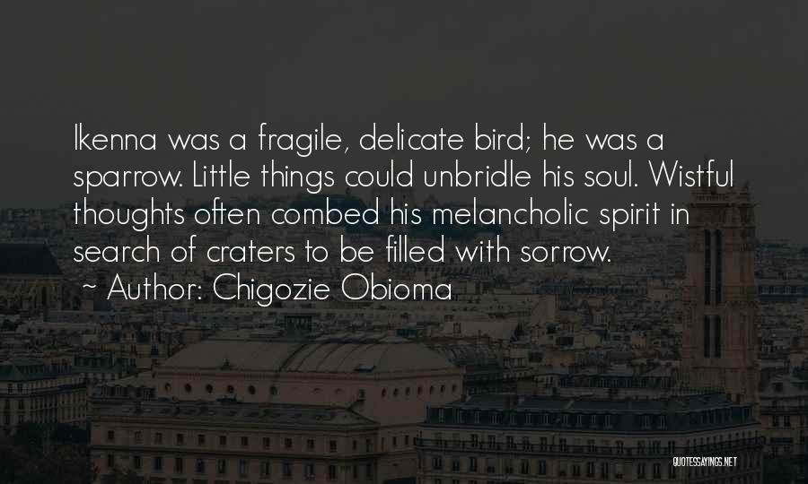 Sparrow Quotes By Chigozie Obioma