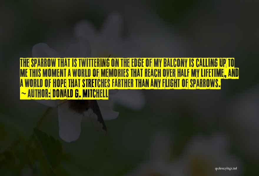 Sparrow Quotes By Donald G. Mitchell