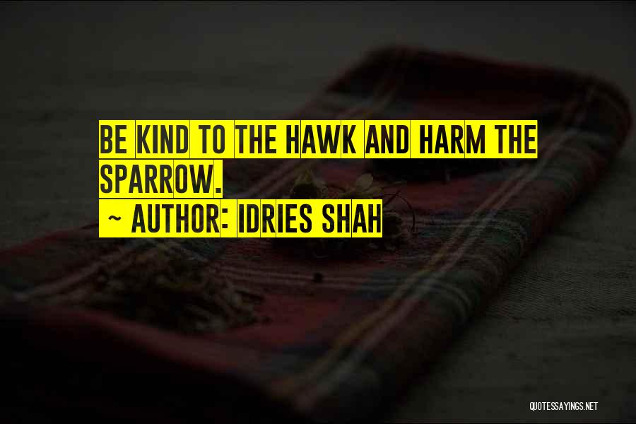 Sparrow Quotes By Idries Shah