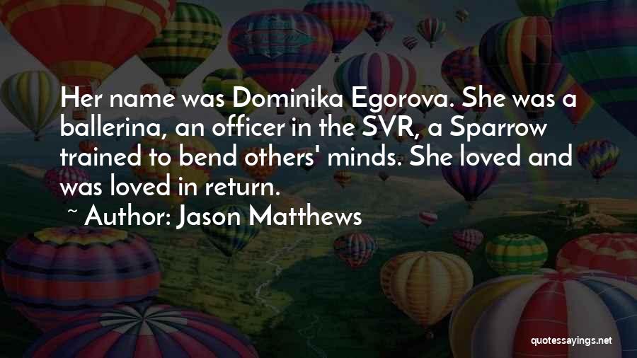 Sparrow Quotes By Jason Matthews