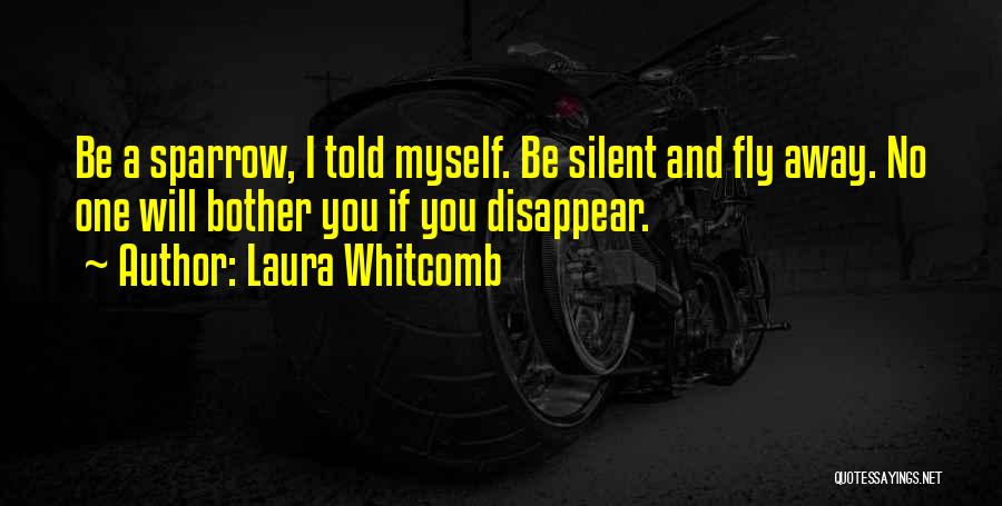 Sparrow Quotes By Laura Whitcomb