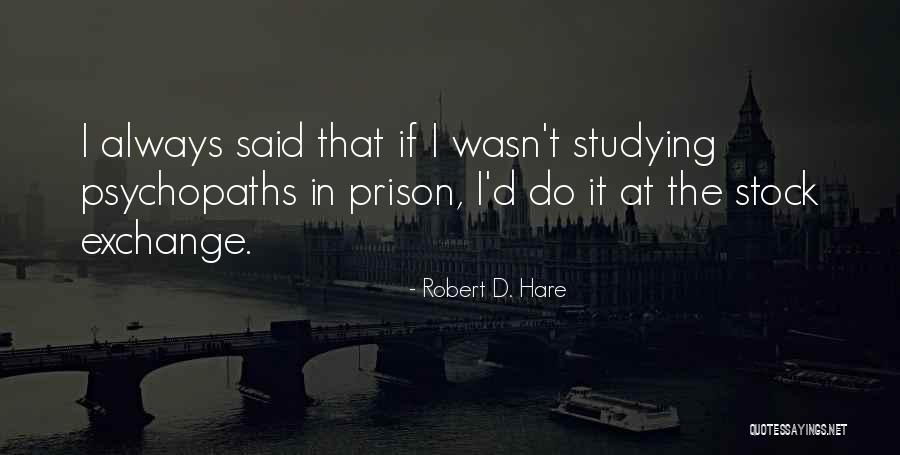 Spartan Fear Quotes By Robert D. Hare Spartan Fear Quotes By Robert D. Hare