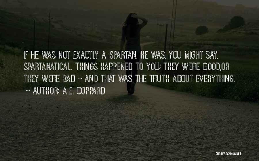 Spartan Quotes By A.E. Coppard