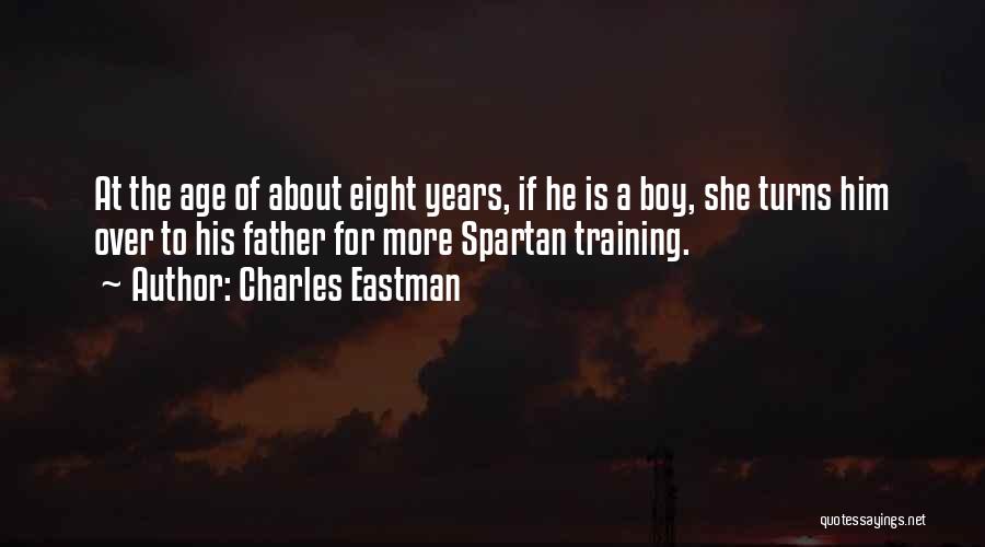 Spartan Quotes By Charles Eastman