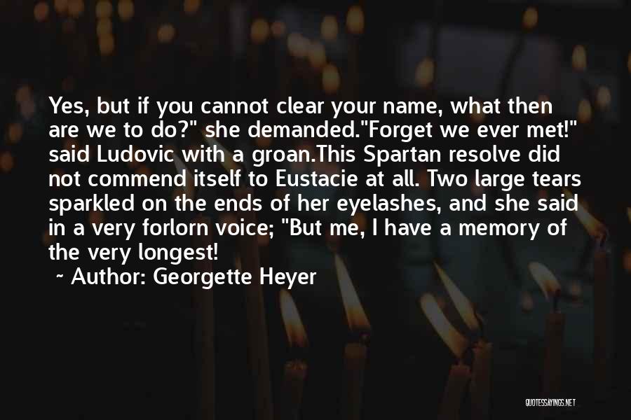 Spartan Quotes By Georgette Heyer