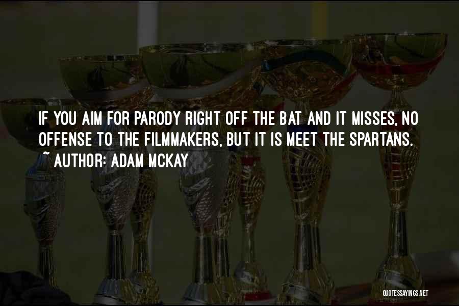 Spartans Best Quotes By Adam McKay