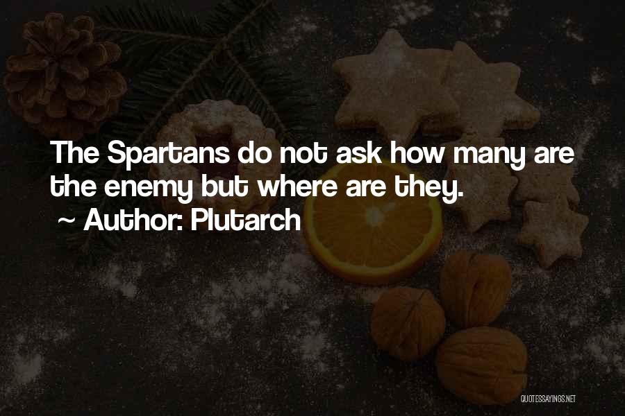 Spartans Best Quotes By Plutarch