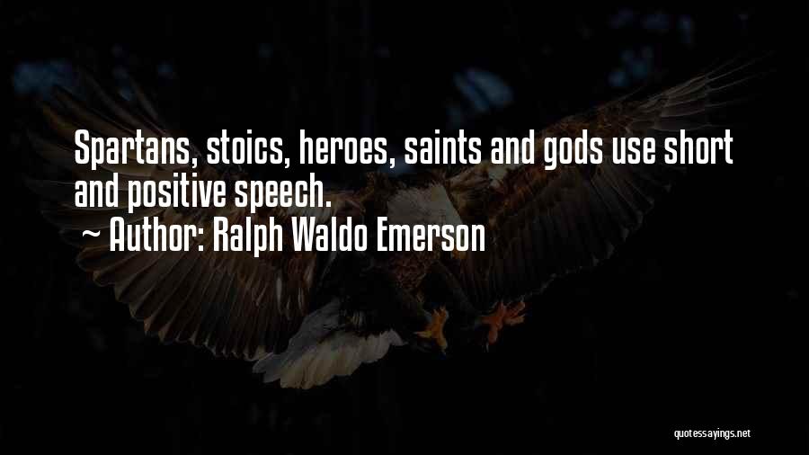 Spartans Best Quotes By Ralph Waldo Emerson