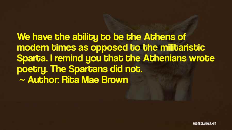 Spartans Best Quotes By Rita Mae Brown