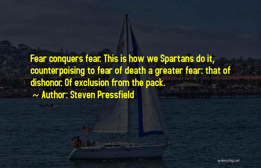 Spartans Best Quotes By Steven Pressfield