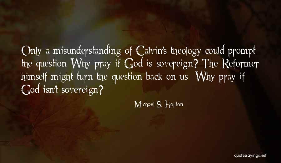 Sparx Shoes Quotes By Michael S. Horton Sparx Shoes Quotes By Michael S. Horton
