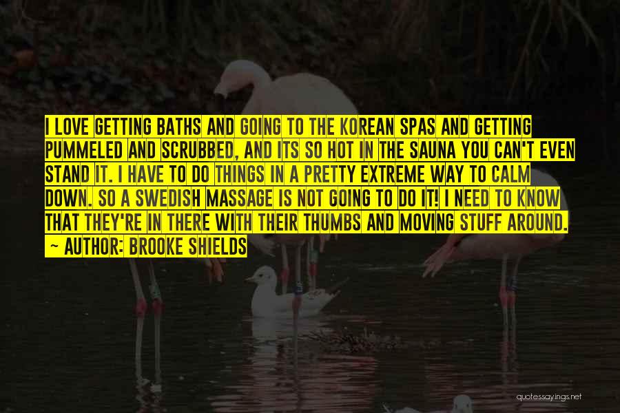 Spas Quotes By Brooke Shields