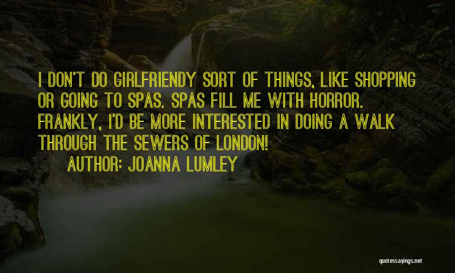 Spas Quotes By Joanna Lumley