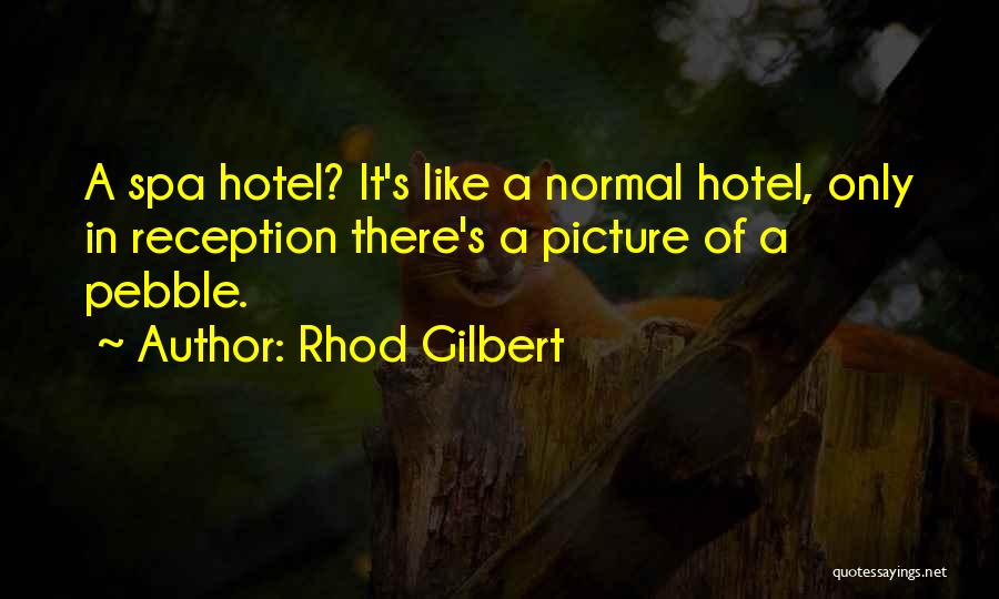 Spas Quotes By Rhod Gilbert