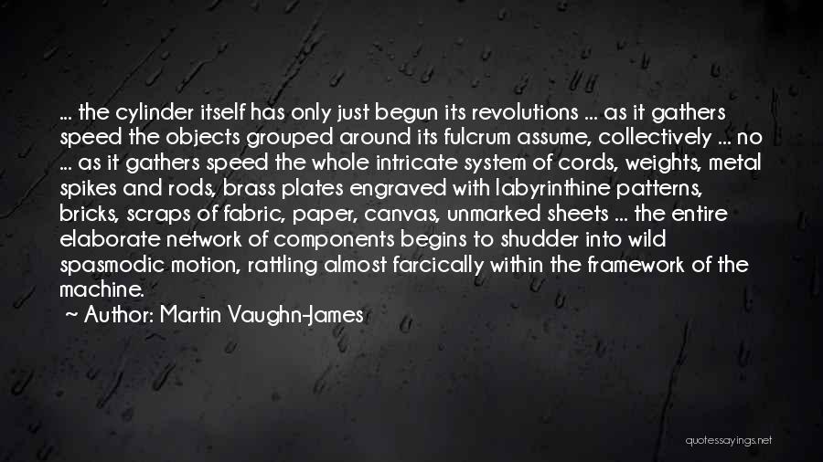 Spasmodic Quotes By Martin Vaughn-James