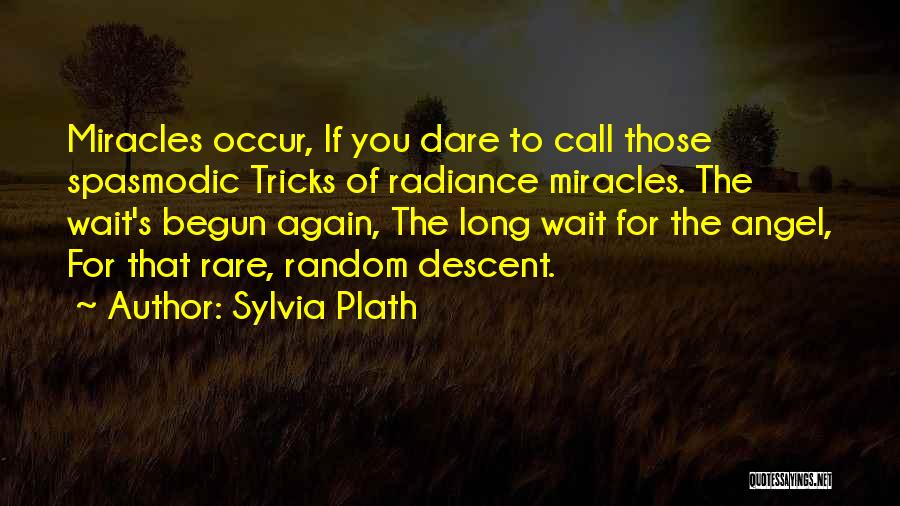 Spasmodic Quotes By Sylvia Plath