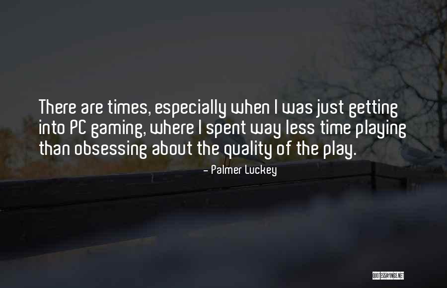 Spataros Development Quotes By Palmer Luckey Spataros Development Quotes By Palmer Luckey