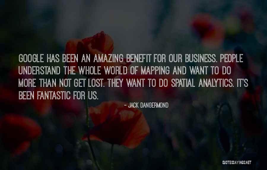 Spatial Quotes By Jack Dangermond Spatial Quotes By Jack Dangermond