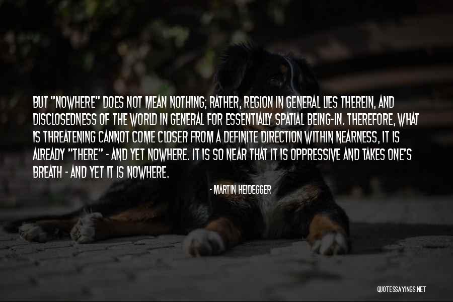 Spatial Quotes By Martin Heidegger Spatial Quotes By Martin Heidegger