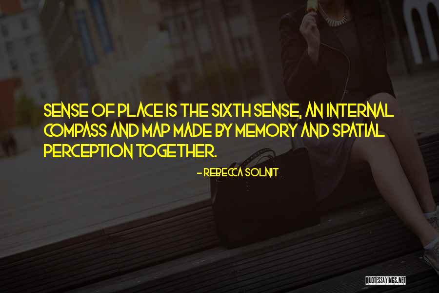 Spatial Quotes By Rebecca Solnit Spatial Quotes By Rebecca Solnit