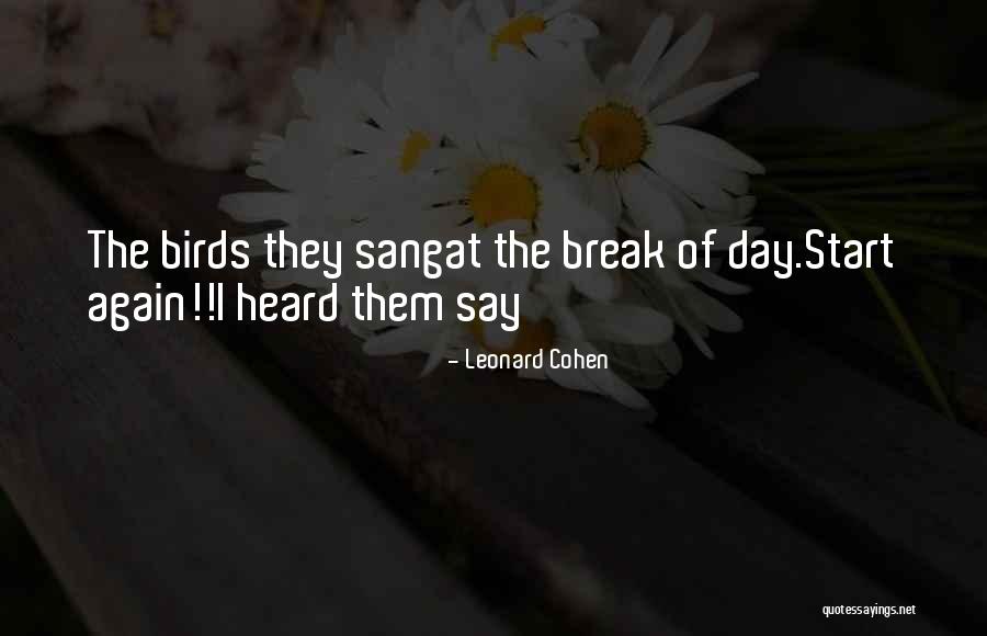 Spatially Intelligent Quotes By Leonard Cohen Spatially Intelligent Quotes By Leonard Cohen