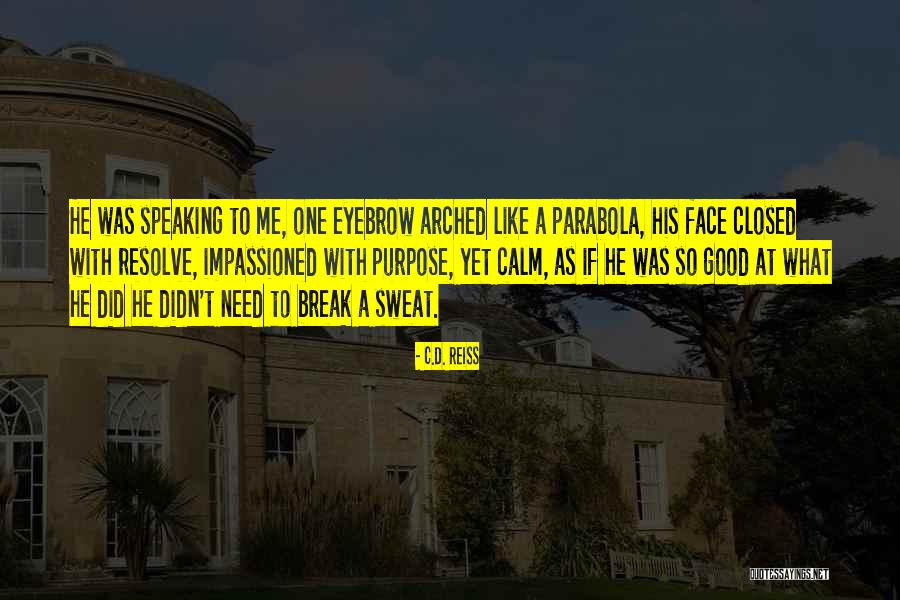Spatlese Vs Kabinett Quotes By C.D. Reiss Spatlese Vs Kabinett Quotes By C.D. Reiss