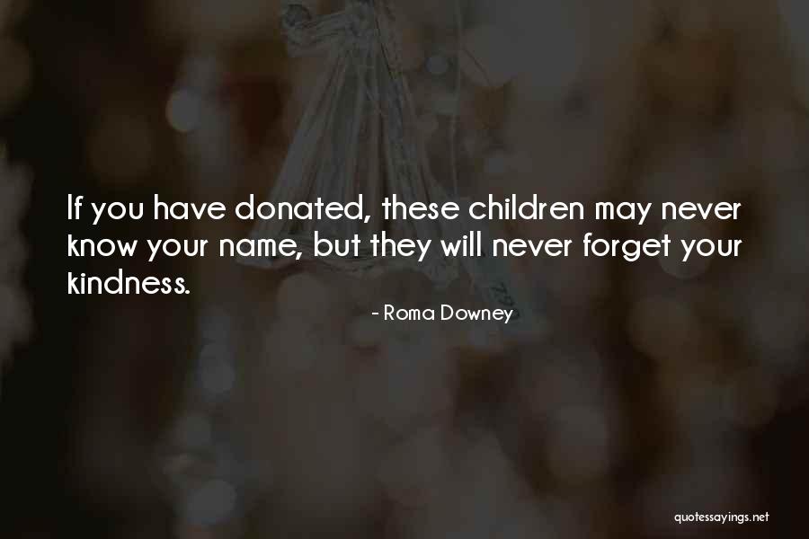 Spatulate Leaves Quotes By Roma Downey Spatulate Leaves Quotes By Roma Downey