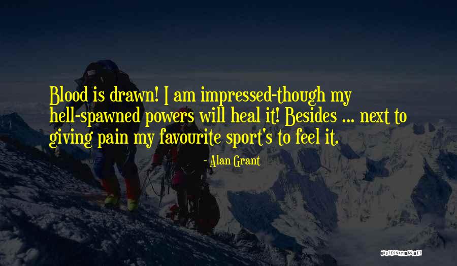 Spawned Quotes By Alan Grant Spawned Quotes By Alan Grant