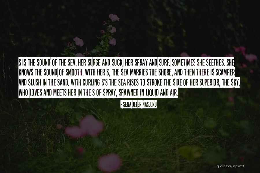 Spawned Quotes By Sena Jeter Naslund Spawned Quotes By Sena Jeter Naslund