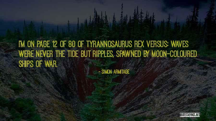 Spawned Quotes By Simon Armitage Spawned Quotes By Simon Armitage
