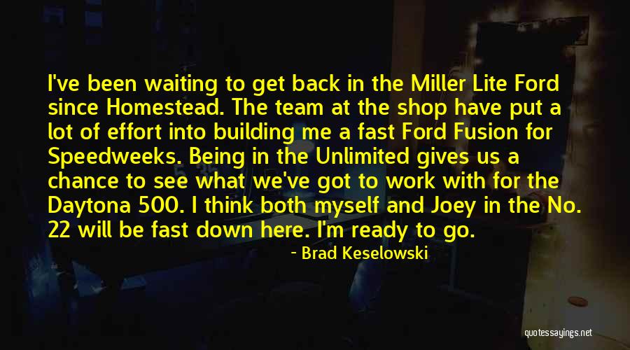 Speacial One Quotes By Brad Keselowski Speacial One Quotes By Brad Keselowski