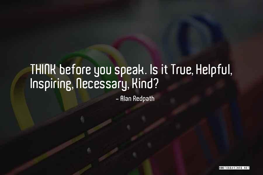 Speak Before You Think Quotes By Alan Redpath Speak Before You Think Quotes By Alan Redpath