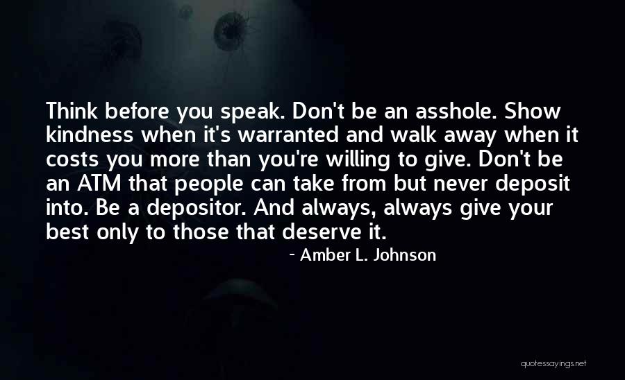 Speak Before You Think Quotes By Amber L. Johnson Speak Before You Think Quotes By Amber L. Johnson