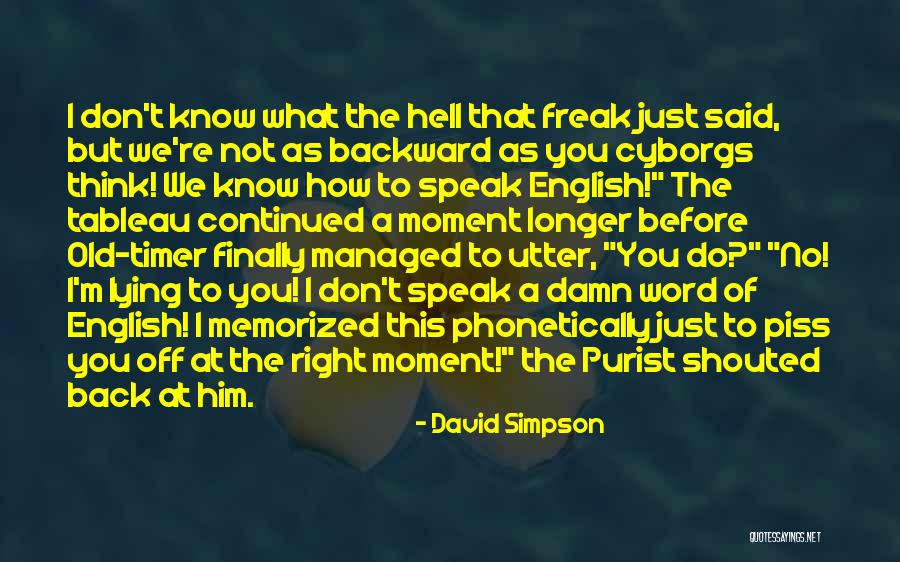 Speak Before You Think Quotes By David Simpson Speak Before You Think Quotes By David Simpson