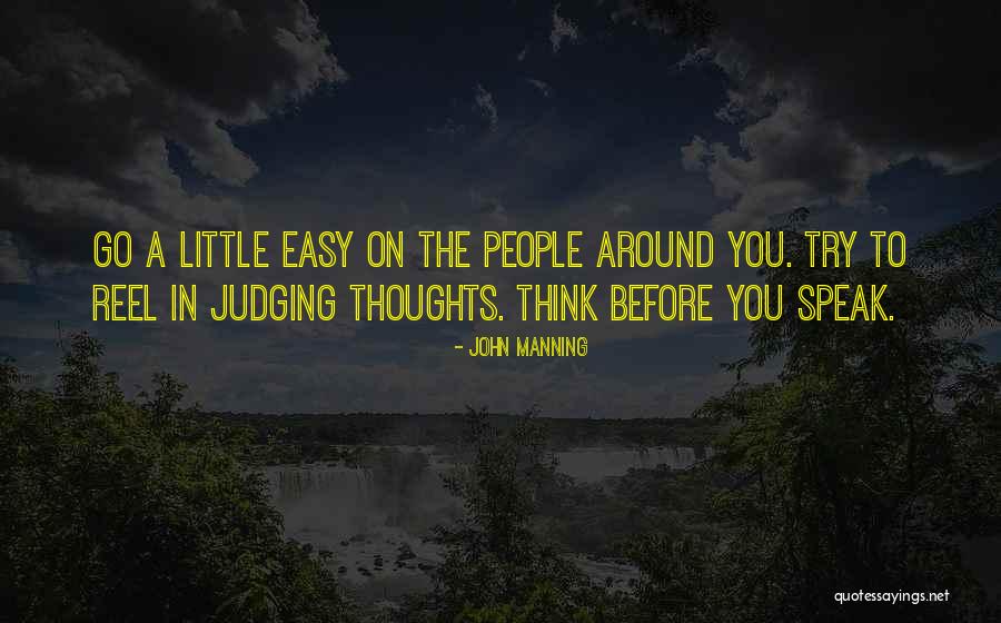 Speak Before You Think Quotes By John Manning Speak Before You Think Quotes By John Manning