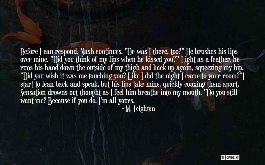 Speak Before You Think Quotes By M. Leighton Speak Before You Think Quotes By M. Leighton