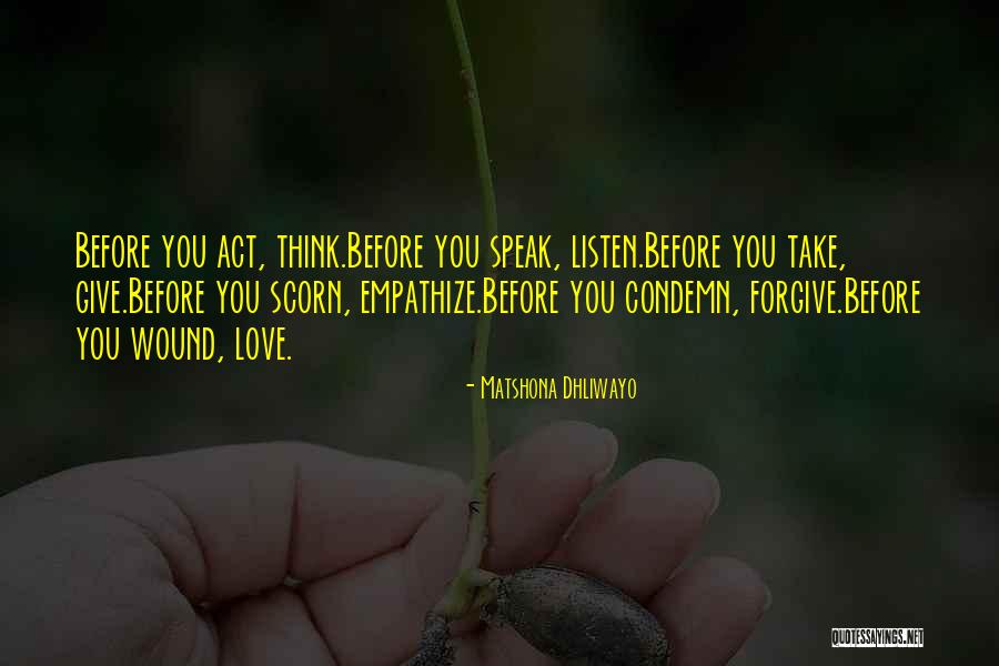 Speak Before You Think Quotes By Matshona Dhliwayo Speak Before You Think Quotes By Matshona Dhliwayo