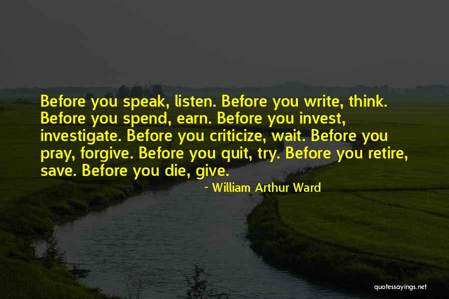 Speak Before You Think Quotes By William Arthur Ward Speak Before You Think Quotes By William Arthur Ward