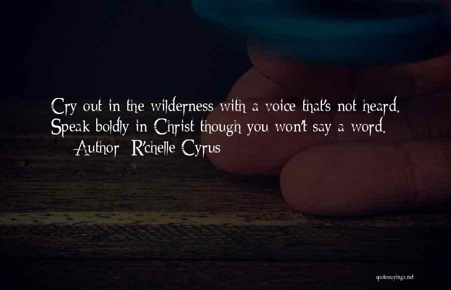 Speak Boldly Quotes By R'chelle Cyrus