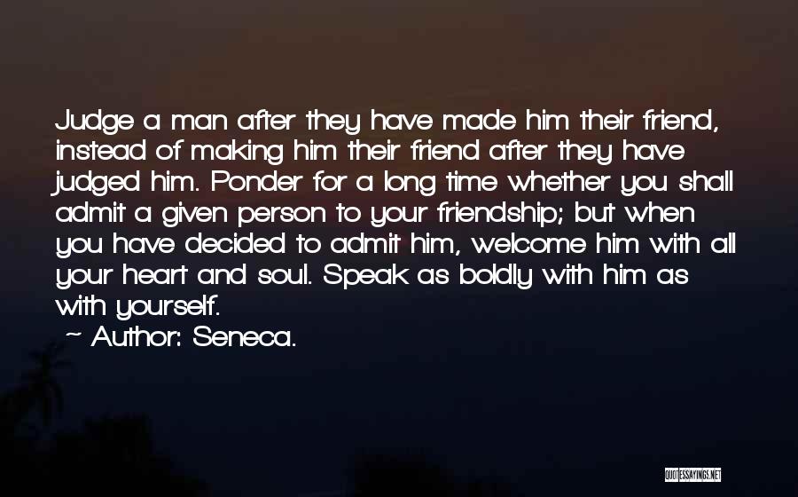 Speak Boldly Quotes By Seneca.