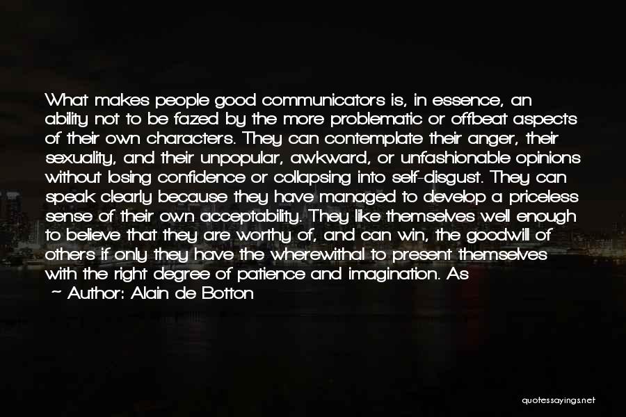 Speak Characters Quotes By Alain De Botton